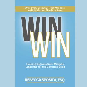 Win Win: Helping Organizations Mitigate Legal Risks for the Common Good.