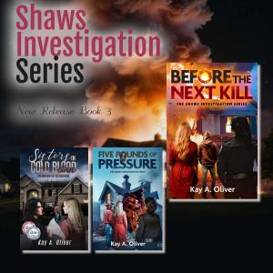 The Shaws Investigation Series By Author Kay A. Oliver