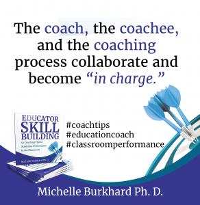 Quote 3 from Michelle Burkhard's book Coaching Skills For Educators