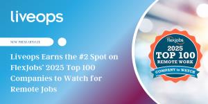 Liveops Earns #2 Spot on FlexJobs’ 2025 Top 100 Companies to Watch for Remote Jobs