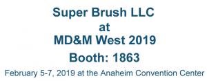 Visit Super Brush at MDM West 2019