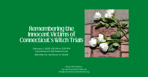 Remembering the Innocent Victims of the Connecticut Witch Trials, February 1, 2025 at 1:00 PM