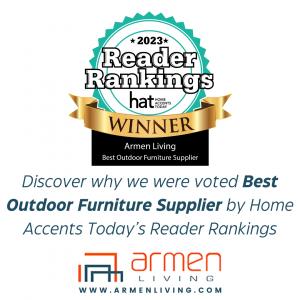 Discover why Armen Living was voted Best Outdoor Furniture Supplier by Home Accents Today’s Reader Rankings