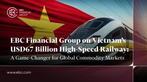 Vietnam’s USD67 billion high-speed railway project linking Hanoi and Ho Chi Minh City, set to transform ASEAN logistics and drive commodity markets  - EBC