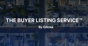 The Buyer Listing Service™ by Gitcha