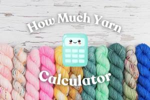 a collection of yarn skeins and the text "How Much Yarn Calculator" on it