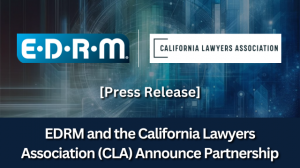 California Lawyers Association partners with EDRM