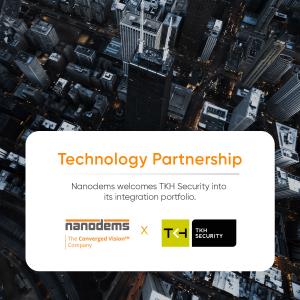 Nanodems and TKH Security Technology Partnership