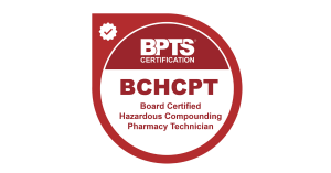 BPTS Board Certified Hazardous Compounding Pharmacy Technician