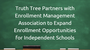 Truth Tree Partners with Enrollment Management Association to Expand Enrollment Opportunities for Independent Schools Image