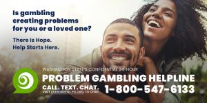 Washington State Problem Gambling Helpline - Call. Text. 1-800-547-6133 or Chat: keepitfunwa.org