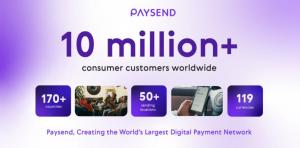 Paysend has reached 10 million Consumer customers worldwide, offering 119 currencies from 50+ send countries to 170+ countries