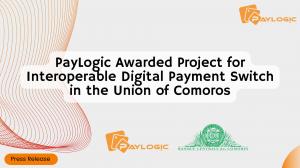 PayLogic Awarded Project for Interoperable Digital Payment Switch in the Union of Comoros