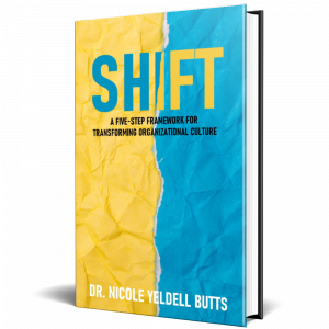 Picture of the book, SHIFT: A Five-Step Framework for Transforming Organizational Culture