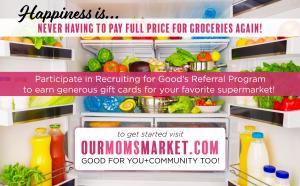 Love to Save Money on Health-Food and Groceries? Participate in Recruiting for Good's referral program to earn generous Supermarket gift cards #ourmomsmarket #saveongroceries #healthfood