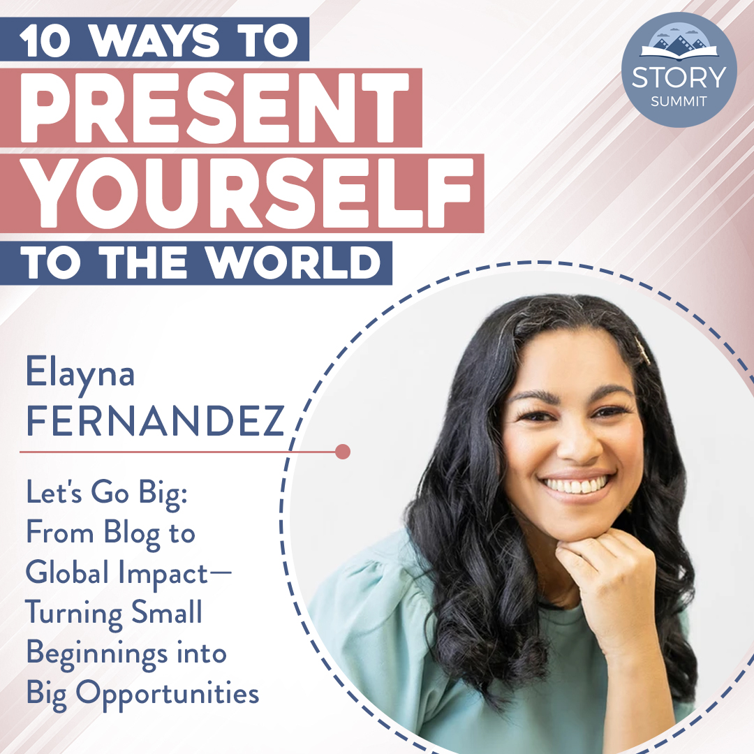 Dr. Elayna Fernandez | Guest Faculty for 10 Ways to Present Yourself to the World by Story Summit