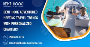 Bent Hook Adventures Meeting Travel Trends With Personalized Charters - Bent Hook Adventures