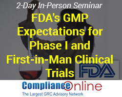 FDA's GMP Expectations for Phase I and First-in-Man Clinical Trials