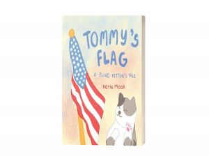 Tommy's Flag: A Blind Kitten's Tale