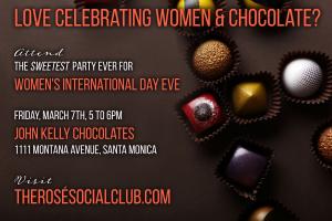 Love to Celebrate Women and Learn More About The Sweetest Paris Party? Attend Chocolate Party at John Kelly Chocolates in Santa Monica March 7th, 2025 at 5 PM  www.TheRoséSocialClub.com!