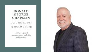 Donald George Chapman image with the text "Leaving a legacy of entrepreneurship, leadership and friendship.
