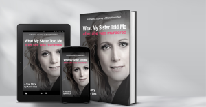 What My Sister Told Me After She Was Murdered  Book Cover by Annie Lisa