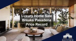 Luxury Home Sale Record in Pasadena