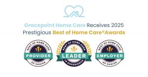 Gracepoint Home Care receives 2025 Best of Home Care® Awards from Activated Insights. The image features three award badges for 'Provider of Choice,' 'Leader in Experience,' and 'Employer of Choice,' symbolizing excellence in home care services.