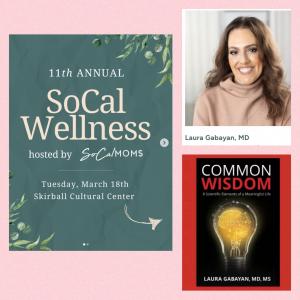 Common Wisdom Author Dr. Laura Gabayan to speak at 2025 SoCal Wellness ...