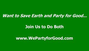 We Party to Save Earth