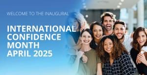 The Inaugural International Confidence Month