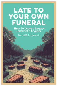 Book Cover for "Late To Your Own Funeral"