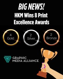 HKM Wins Big with 8 Print Excellence Awards