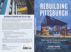 Cover image of the new book, Rebuilding Pittsburgh, which describes the role RIDC has played in the region's economic development over the past seven decades.