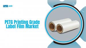 PETG Printing Grade Label Film Market