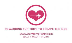 Enjoy Fun Mom Party Trips for Good 