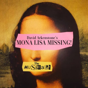 Mona Lisa Missing! The Musical!