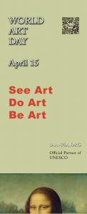 light green background with the words World Art Day and See Art, Do Art Be Art. Peeking up from below is the famous painting of the Mona Lisa but you can't see the rest of her. The words IAA-USA are written with a QR code