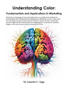 Understanding Color: Fundamentals and Applications in Marketing by Annette C. Sage - Front Cover