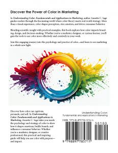 Understanding Color: Fundamentals and Applications in Marketing by Annette C. Sage - Back Cover