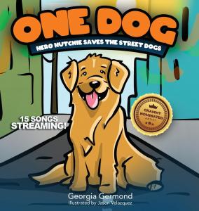 Book cover with a stylized, cartoonish golden dog sitting on a gray street with white lines. The dog is smiling with its tongue out.  The title "One Dog!" is in large orange letters above the dog, and "Hero Hutchie Saves the Street Dogs" is below in small
