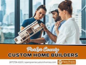  Parker County custom home builders