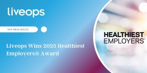 Liveops Wins 2025 Healthiest Employers® Award
