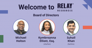 Relay Resources new board members Kymbreanna Elliot, Michael Holton, and Suhail Khan.