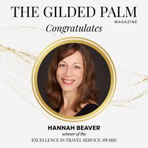 Formal award graphic featuring a portrait of Hannah Beaver, recipient of The Gilded Palm Magazine’s Excellence in Travel Service Award. Includes gold accents, elegant typography, and congratulatory messaging.