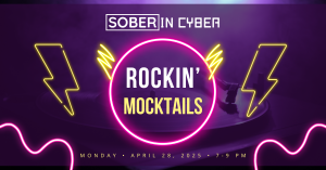 Promotional graphic with a neon party theme for the “Sober in Cyber” Rockin’ Mocktails event. At the top, the “Sober in Cyber” logo is displayed in white. Centered in a glowing pink neon circle, bold text reads: “ROCKIN’ MOCKTAILS,” with “ROCKIN’” in whit