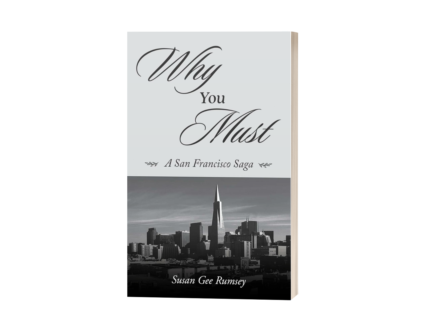 Why You Must: A San Francisco Saga