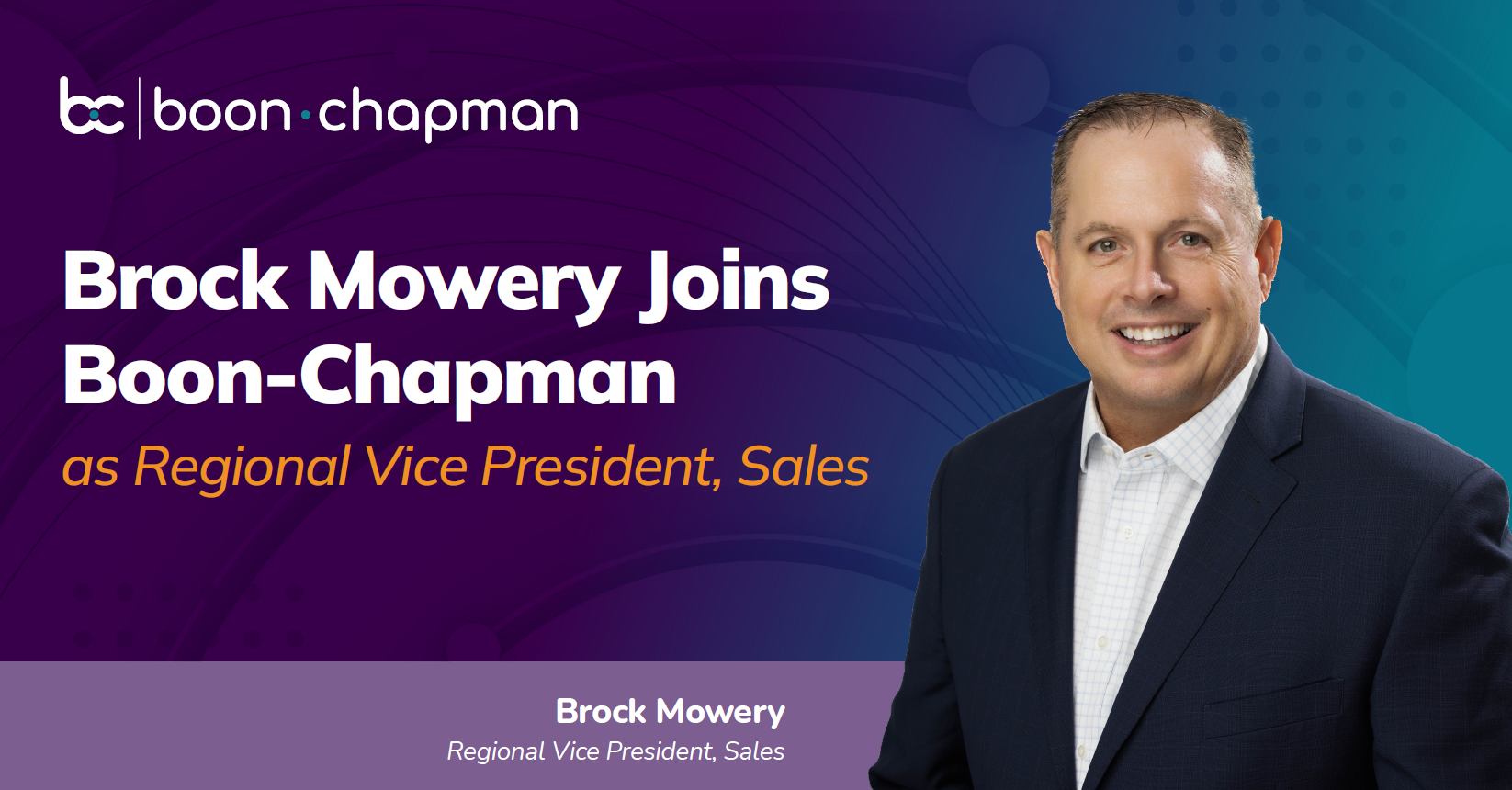 Brock Mowery: Regional Vice President, Sales at Boon-Chapman