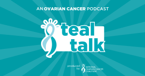 Teal Talk-An Ovarian Cancer Podcast