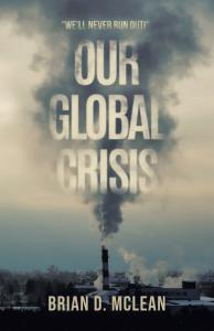 Our Global Crisis by Brian D McLean BookFest Award Winner